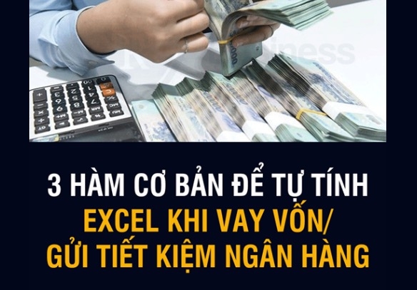3 hàm cơ bản để tự tính toán excel khi vay vốn - gửi tiết kiệm ngân hàng