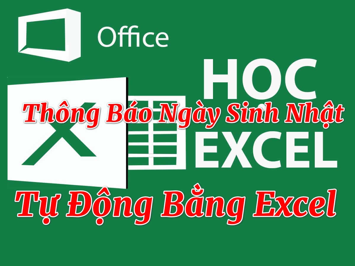 Cách tạo thông báo nhắc ngày sinh nhật trên Excel