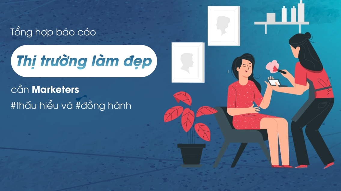 Thấu hiểu hành vi người tiêu dùng thị trường làm đẹp Việt Nam