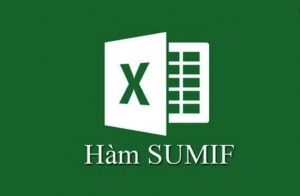 Cách sử dụng hàm sumif và sumifs trong excel