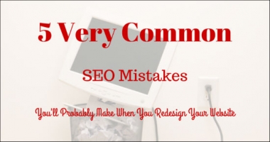 5 sai lầm SEO thường gặp khi thiết kế lại trang web của bạn